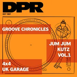 Groove chronicles JUM JUM kutz, Vol .1 4x4 Uk Garage