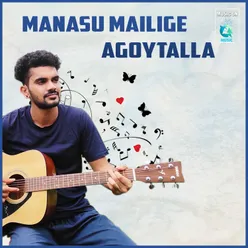 Manasu Mailige Agoytalla