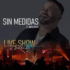 Sin Medidas Live Show