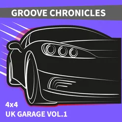 Groove Chronicles 4X4 Uk Garage, Vol. 1