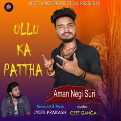 Ullu Ka Pattha Garhwali DJ Song