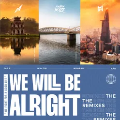 We Will Be Alright (The Remixes)