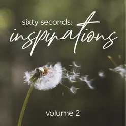 Sixty Seconds: Inspirations, Vol. 2