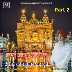 Gurbani Shabad Katha Anand Sahib, Pt. 2