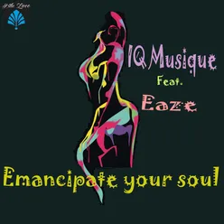 Emancipate Your Soul