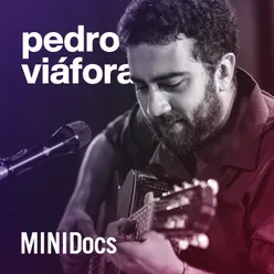 Pedro Viáfora no MINIDocs