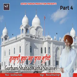 Gurbani Shabad Katha Savaiye, Pt. 4