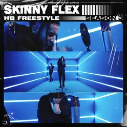Skinny Flex - HB Freestyle Season 3