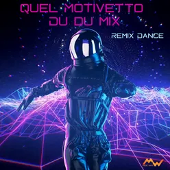 Quel motivetto / Du du mix Remix Dance