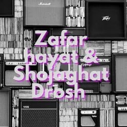 Zafar hayat & Shojaghat Drosh