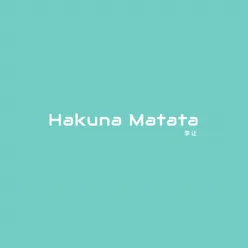 Hakuna Matata