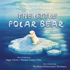 The Little Polar Bear The Original Movie Soundtrack