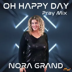 Oh Happy Day / Pray Mix