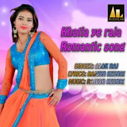 Khatia ye raja Romantic song