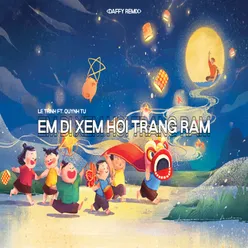 Em Đi Xem Hội Trăng Rằm Remix