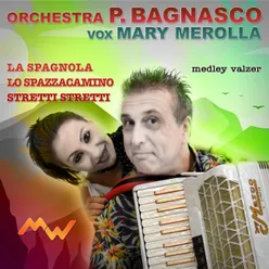 La Spagnola / Lo Spazzacamino / Stretti stretti Medley Valzer