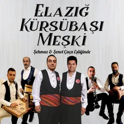 Elazığ Kürsübaşı Meşkİ