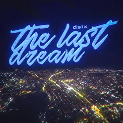 The last dream