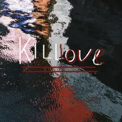 Kill Love