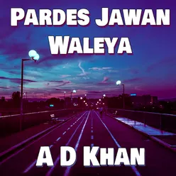 Pardes Jawan Waleya