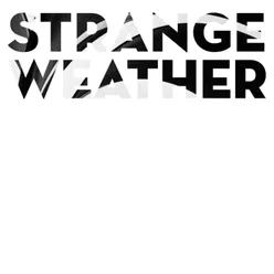 Strange Weather