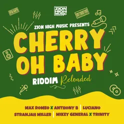 Cherry Oh Baby Riddim