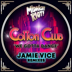 We Gotta Dance Jamie Vice Remix