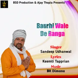 Baurhi Wale De Ranga