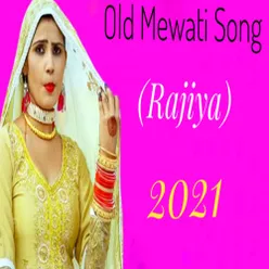 Old Mewati Song Rajiya 2021