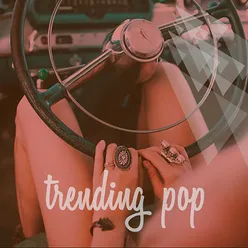 Trending Pop