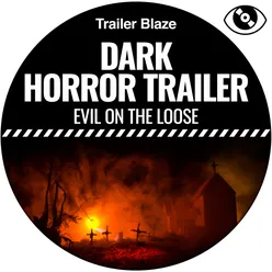 Dark Horror Trailer Evil on the Loose