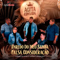 Enredo Do Meu Samba/ Falsa Consideração