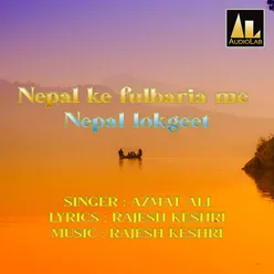 Nepal ke fulbaria me Nepal lokgeet