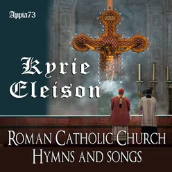 Kyrie Eleison Roman Catholic Church Hymns And Songs