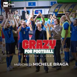 CRAZY FOR FOOTBALL Colonna Sonora Originale del Tv Movie "Matti per il calcio"