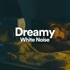 Dreamy White Noise, Pt. 16