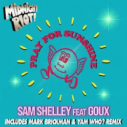 Pray for Sunshine DJ Mark Brickman & Yam Who? Extended Club Mix