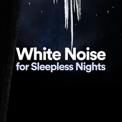 White Noise for Sleepless Nights