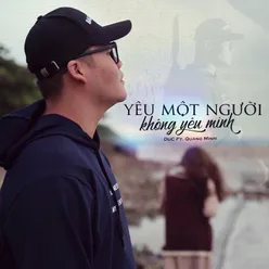 Yêu Một Người Không Yêu Mình