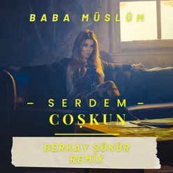 Benden Sana Gelsin Baba Müslüm, Berkay Şükür Remix