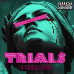 Trials N Tribulations