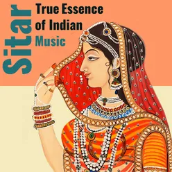 Sitar - True Essence of Indian Music