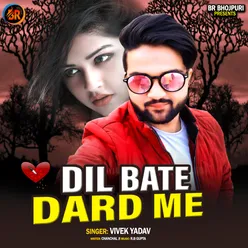 Dil Bate Dard Me