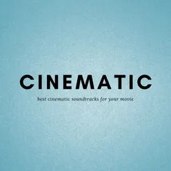 Cinematic the best cinematic soundtracks for your movie