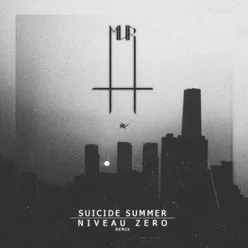 Suicide Summer Niveau Zero Remix