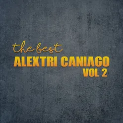 The Best Alextri Caniago, Vol. 2