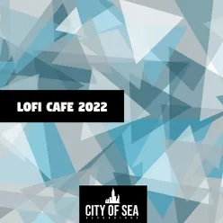 Lofi Cafe 2022