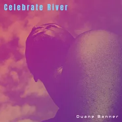 Celebrate River