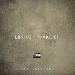 Wake Up (Trap Session)