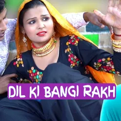 DIL KI BANGI RAKH